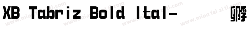XB Tabriz Bold Ital字体转换